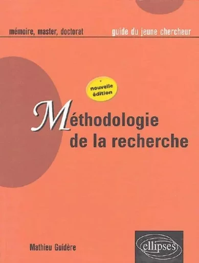 Méthodologie de la recherche - Nouvelle édition revue et augmentée - Mathieu Guidère - EDITION MARKETING