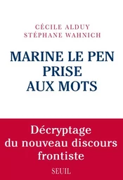 Marine Le Pen prise aux mots