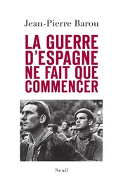 La Guerre d'Espagne ne fait que commencer