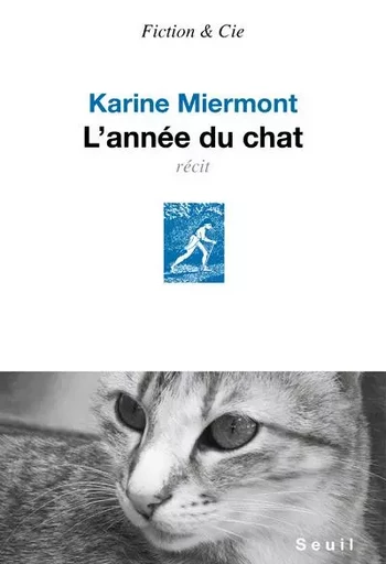 L'Année du chat - Karine Miermont - LE SEUIL EDITIONS