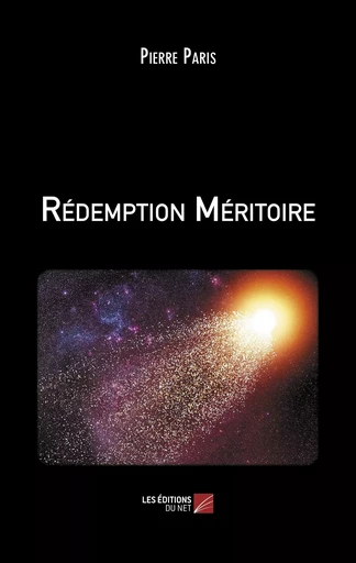 Rédemption Méritoire - Pierre Paris - Les Editions du Net