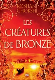 Les Créatures de bronze (broché) - Tome 03