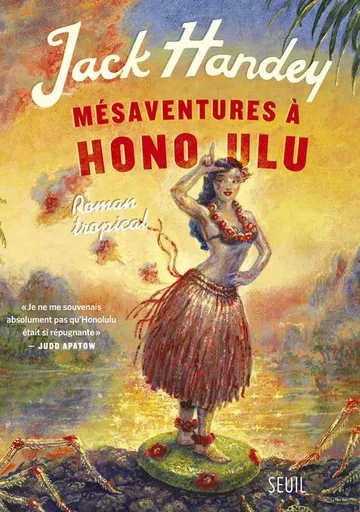 Mésaventures à Honolulu - Jack HANDEY - LE SEUIL EDITIONS