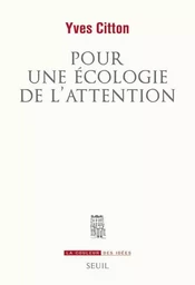 Pour une écologie de l'attention