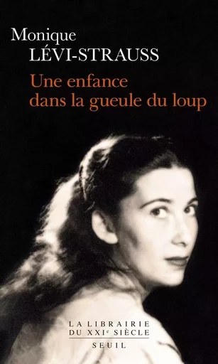 Une enfance dans la gueule du loup - Monique Lévi-Strauss - LE SEUIL EDITIONS