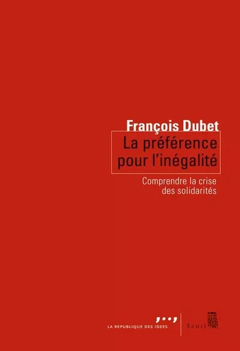 La Préférence pour l'inégalité - François Dubet - LE SEUIL EDITIONS