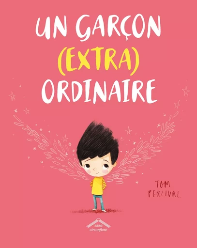 Un garçon (extra)ordinaire - Tom Percival - CIRCONFLEXE