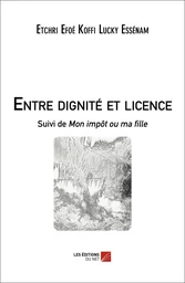 Entre dignité et licence