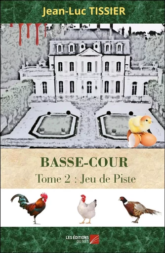 Basse-Cour - Jean-Luc Tissier - Les Editions du Net