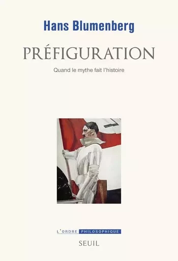 Préfiguration - Hans Blumenberg - LE SEUIL EDITIONS