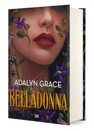 Belladonna (relié collector) - Tome 01