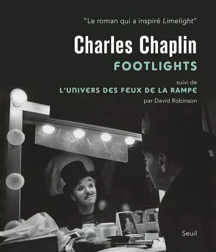 Footlights - Charlie Chaplin - LE SEUIL EDITIONS