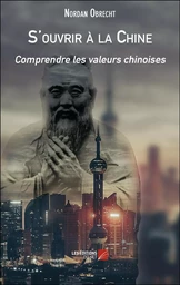 S'ouvrir à la Chine