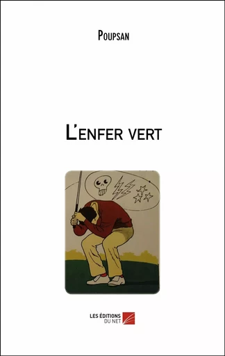 L'enfer vert -  Poupsan - Les Editions du Net