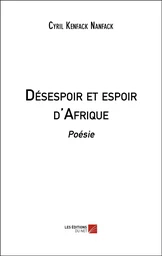 Désespoir et espoir d'Afrique