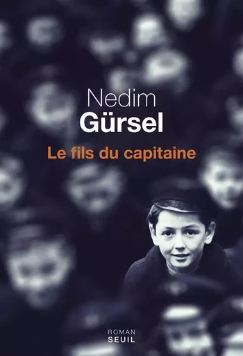 Le Fils du capitaine - NEDIM GURSEL - LE SEUIL EDITIONS