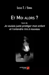 Et Moi alors ?