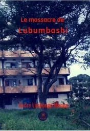 Le massacre de Lubumbashi