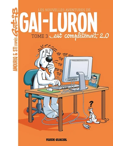 Gai-Luron - Les Nouvelles Aventures - Tome 03 -  - FLUIDE GLACIAL