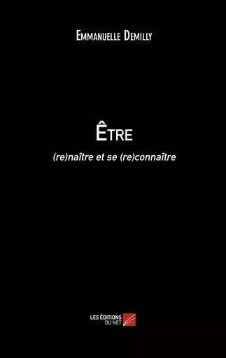 Être - Emmanuelle Demilly - Les Editions du Net