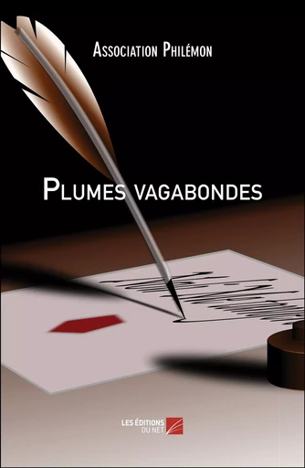 Plumes vagabondes -  Association Philémon - Les Editions du Net