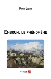 Embrun, le phénomène