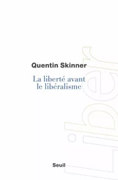 La Liberté avant le libéralisme