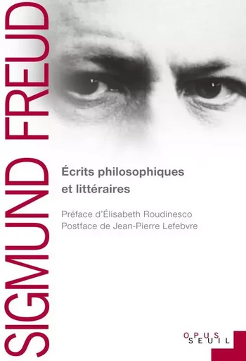 Écrits philosophiques et littéraires - Sigmund Freud - LE SEUIL EDITIONS