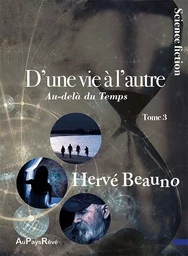 D’une vie à l’autre Tome 3 - Au-delà du Temps