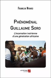 Phénoménal Guillaume Soro