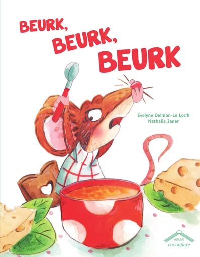 Beurk, beurk, beurk - Evelyne Delmon-Le Loc'H - CIRCONFLEXE