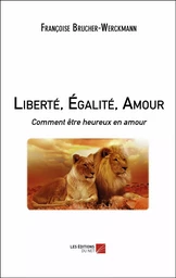 Liberté, Égalité, Amour