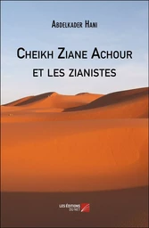 Cheikh Ziane Achour et les zianistes