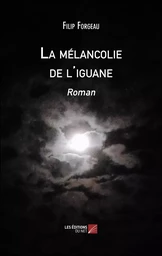 La mélancolie de l'iguane