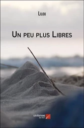 Un peu plus Libres