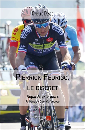 Pierrick Fédrigo le discret - Cyrille Desco - Les Editions du Net