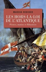 L'Univers historique Les Hors-la-loi de l Atlantique