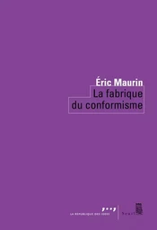 La Fabrique du conformisme