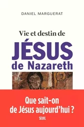 Essais religieux (H.C.) Vie et destin de Jésus de Nazareth