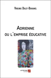 Adrienne ou l'emprise éducative