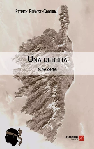 Una debbita - Patrick Prévost - Les Editions du Net