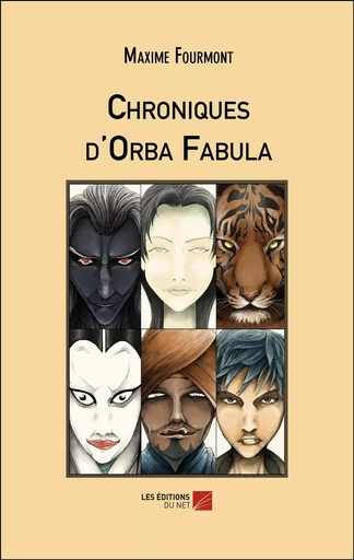 Chroniques d'Orba Fabula - Maxime Fourmont - Les Editions du Net