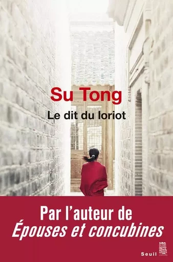 Le Dit du Loriot -  Su Tong - LE SEUIL EDITIONS