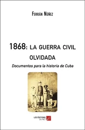 1868: la guerra civil olvidada