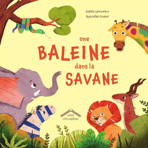 Une baleine dans la savane - Sophie Lamoureux - CIRCONFLEXE