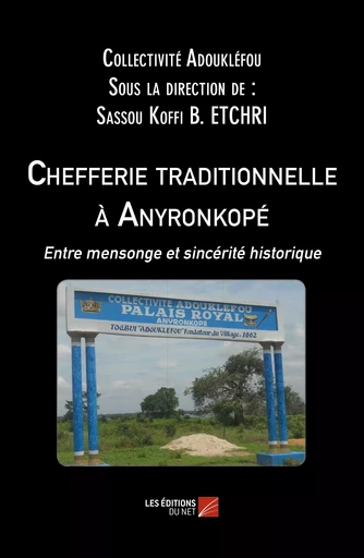 Chefferie traditionnelle à Anyronkopé -  Collectivité Adoukléfou - Les Editions du Net