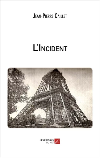 L'Incident - Jean-Pierre Caillet - Les Editions du Net