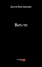 Bats-toi