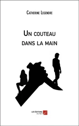 Un couteau dans la main