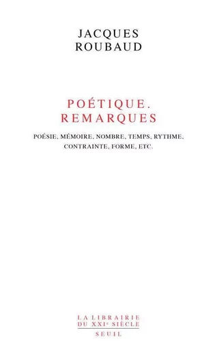 Poétique Remarques - Jacques Roubaud - LE SEUIL EDITIONS